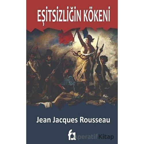 Eşitsizliğin Kökeni - Jean Jacgues Rousseau - Fa Yayınları