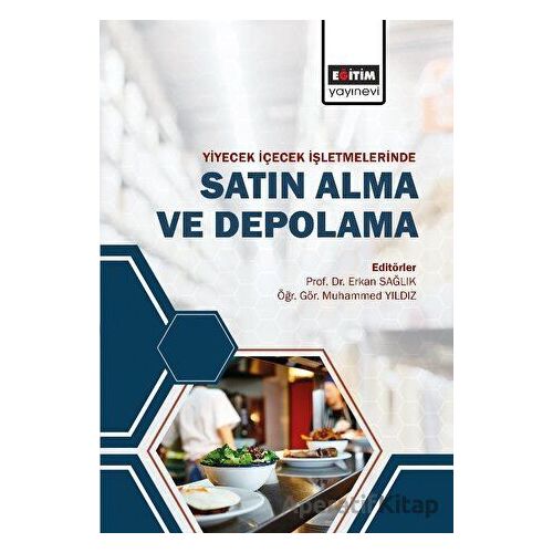 Yiyecek ve İçecek İşletmelerinde Satın Alma ve Depolama