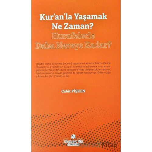 Kuranla Yaşamak Ne Zaman? - Hurafelerle Daha Nereye Kadar?