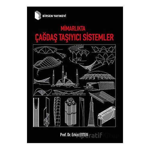 Mimarlıkta Çağdaş Taşıyıcı Sistemler - Erkin Erten - Birsen Yayınevi