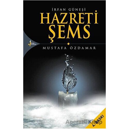 İrfan Güneşi Hazreti Şems - Mustafa Özdamar - Kırk Kandil Yayınları