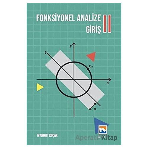 Fonksiyonel Analize Giriş II - Mahmut Koçak - Nisan Kitabevi