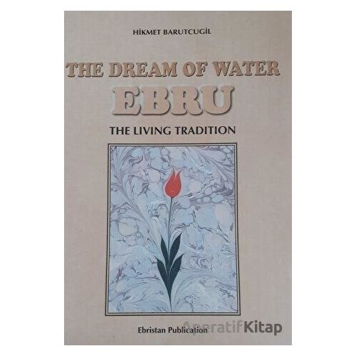 The Dream Of Water Ebru - Hikmet Barutcugil - Cağaloğlu Yayınevi