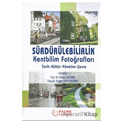 Sürdürülebilirlik Kentbilim Fotoğrafları - Ayşen Satır Reyhan - Palme Yayıncılık