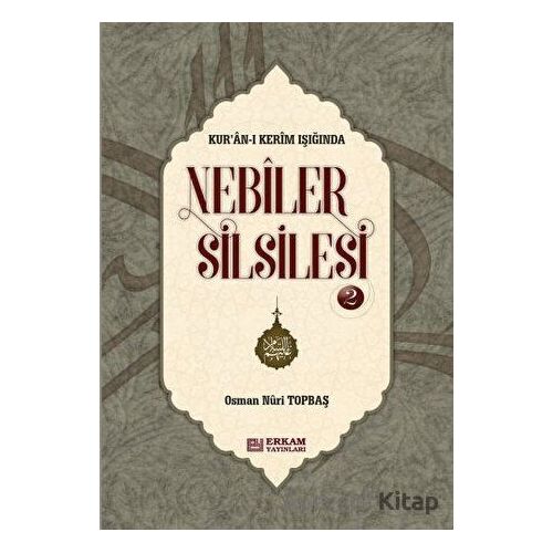 Nebiler Silsilesi - 2 - Osman Nuri Topbaş - Erkam Yayınları