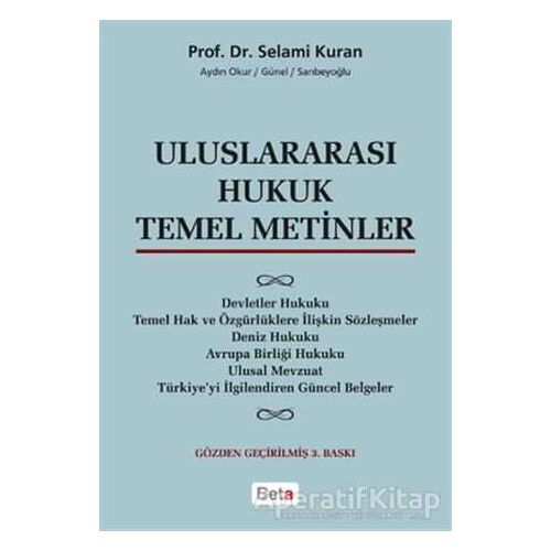 Uluslararası Hukuk Temel Metinler - Selami Kuran - Beta Yayınevi