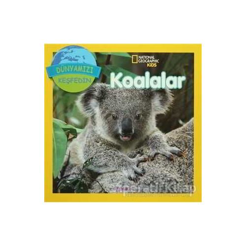 Koalalar - Dünyamızı Keşfedin - Jill Esbaum - Beta Kids