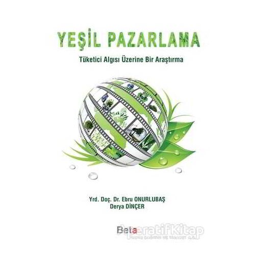 Yeşil Pazarlama - Derya Dinçer - Beta Yayınevi