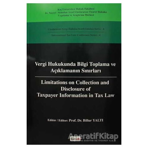 Vergi Hukukunda Bilgi Toplama ve Açıklamanın Sınırları / Limitations on Colleciton and Disclosure of