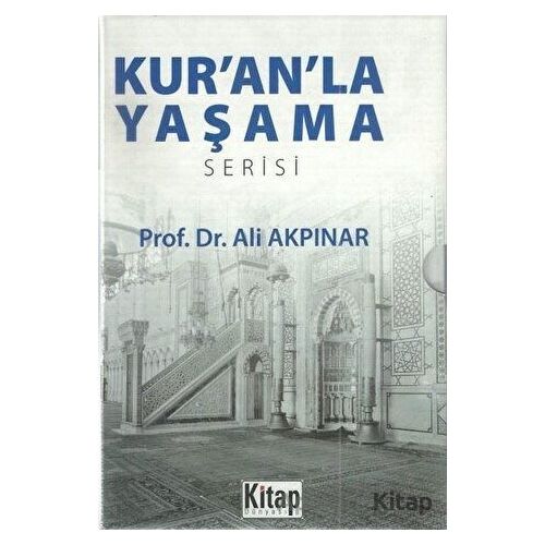 Kur’an’la Yaşama Serisi (6 Kitap Takım) - Ali Akpınar - Kitap Dünyası Yayınları