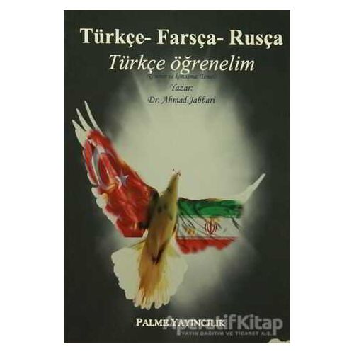 Türkçe-Farsça-Rusça / Türkçe Öğrenelim - Ahmad Jabbari - Palme Yayıncılık