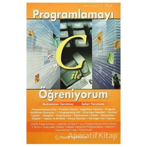 Programlamayı C ile Öğreniyorum - Seher Yorulmaz - Palme Yayıncılık