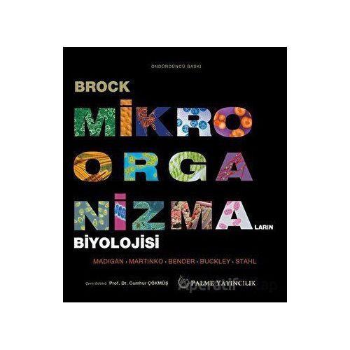 Brock Mikroorganizmaların Biyolojisi - Kolektif - Palme Yayıncılık
