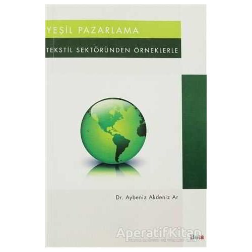 Yeşil Pazarlama - Aybeniz Akdeniz Ar - Beta Yayınevi