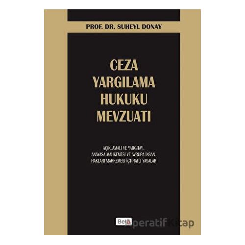 Ceza Yargılama Hukuku Mevzuatı - Suheyl Donay - Beta Yayınevi