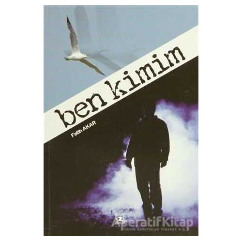 Ben Kimim - Fatih Akarcalı - Aşiyan Yayınları