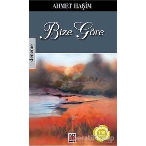 Bize Göre - Ahmet Haşim - Elips Kitap