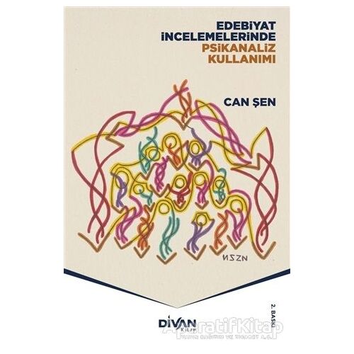 Edebiyat İncelemelerinde Psikanaliz Kullanımı - Can Şen - Divan Kitap