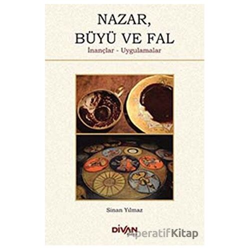 Nazar, Büyü ve Fal - Sinan Yılmaz - Divan Kitap