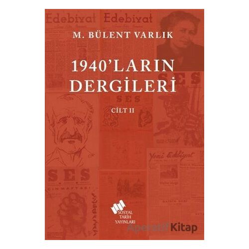 1940ların Dergileri Cilt 2 - M. Bülent Varlık - Sosyal Tarih Yayınları