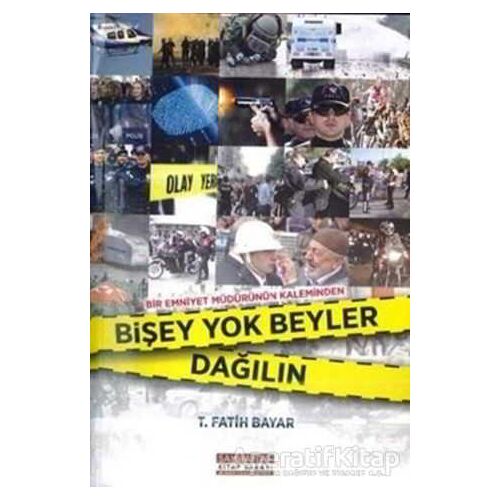 Bişey Yok Beyler Dağılın - T. Fatih Bayar - Sahhaflar Kitap Sarayı