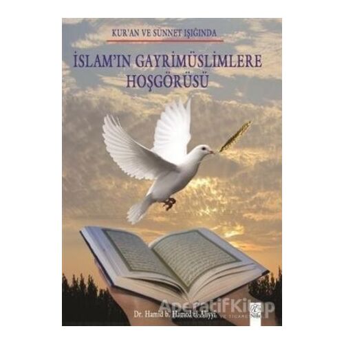 İslamın Gayrimüslimlere Hoşgörüsü - Hamid b. Hamed el-Aliyyi - Elvan Yayıncılık