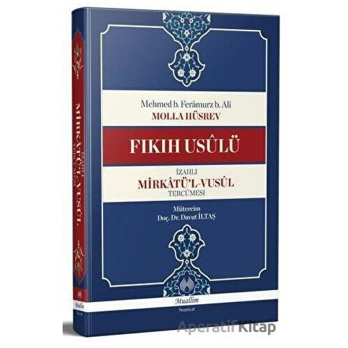 Mirkatül-Vusül Tercümesi - Fıkıh Usulü İzahlı - Molla Hüsrev - Muallim Neşriyat