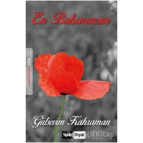 En Baharımsın - Gülsevim Kahraman - Siyah Beyaz Yayınları