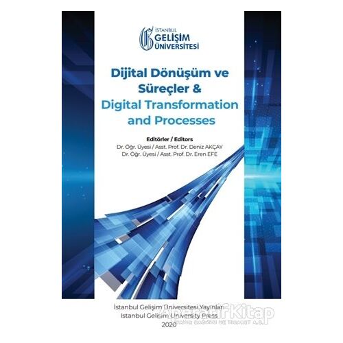 Dijital Dönüşüm ve Süreçler ve Digital Transformation and Processes