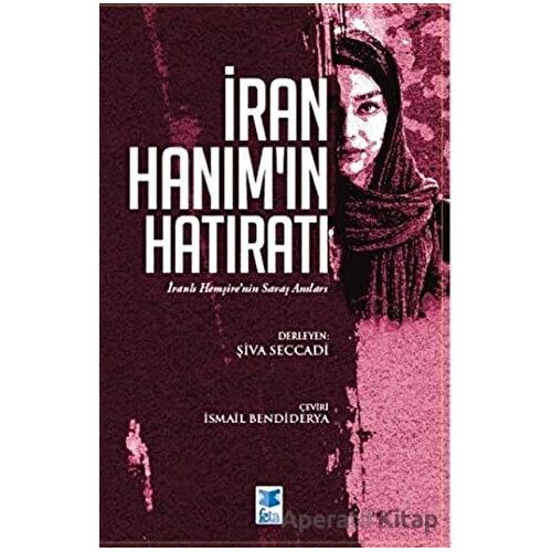 İran Hanımın Hatıratı - Şiva Seccadi - Feta Yayıncılık