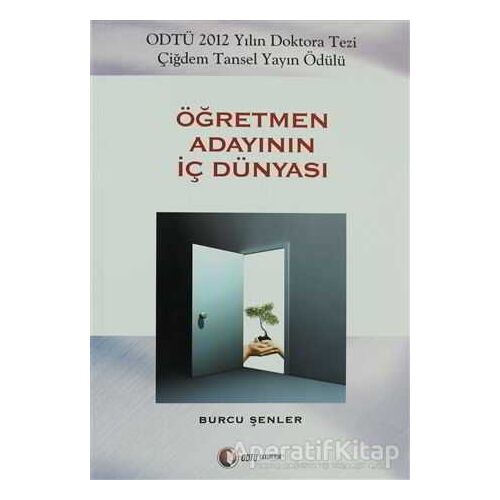 Öğretmen Adayının İç Dünyası - Burcu Şenler - ODTÜ Geliştirme Vakfı Yayıncılık
