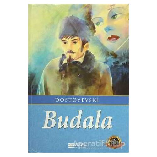 Budala - Fyodor Mihayloviç Dostoyevski - Evrensel İletişim Yayınları