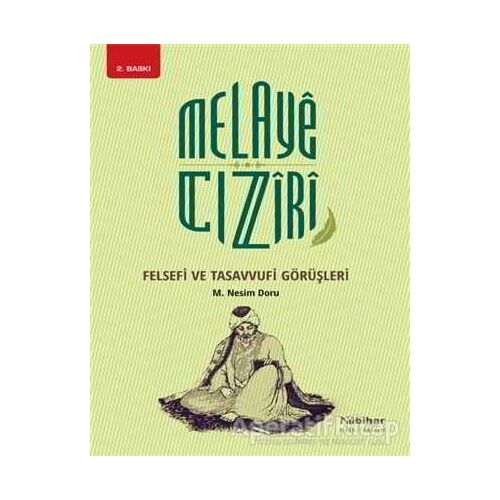 Melaye Cıziri Felsefi ve Tasavvufi Görüşleri - M. Nesim Doru - Nubihar Yayınları