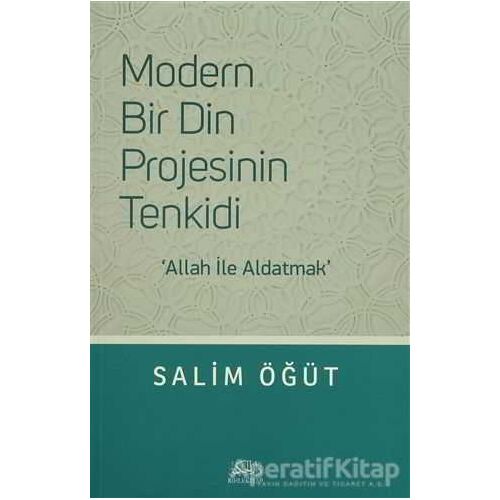 Modern Bir Din Projesinin Tenkidi - Salim Öğüt - Rıhle Kitap