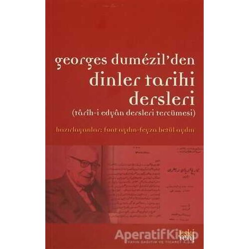 Georges Dumezil’den Dinler Tarihi Dersleri - Kolektif - Eski Yeni Yayınları