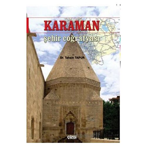 Karaman Şehir Coğrafyası - Tahsin Tapur - Çizgi Kitabevi Yayınları
