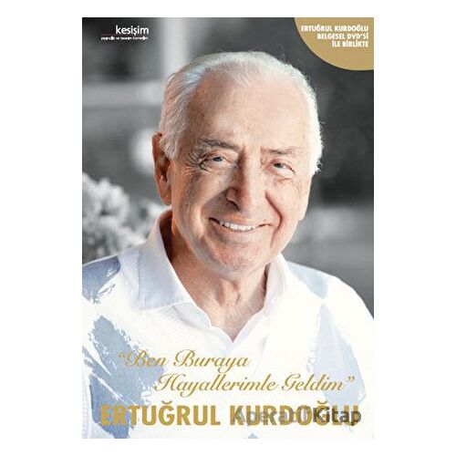 Ben Buraya Hayallerimle Geldim - Ertuğrul Kurdoğlu - Scala Yayıncılık