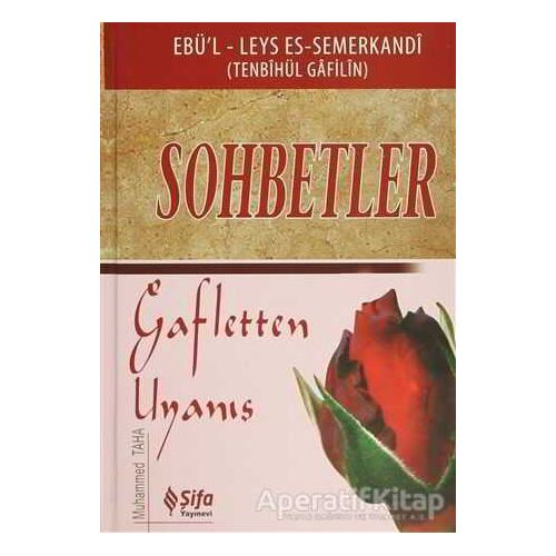 Sohbetler - Ebül Leys Semerkandi - Şifa Yayınevi