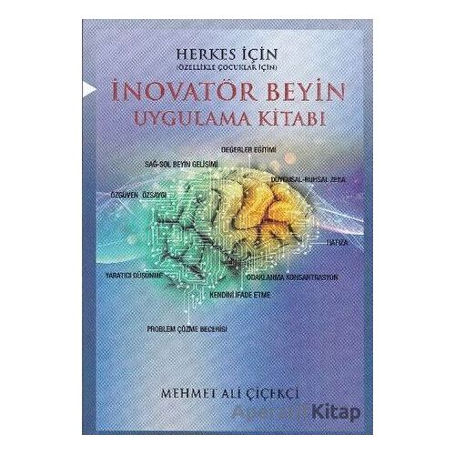 İnovatör Beyin Uygulama Kitabı - Mehmet Ali Çiçekçi - Kırmızı Karınca Yayınları