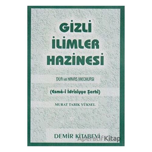 Gizli İlimler Hazinesi - Murat Tarık Yüksel - Demir Kitabevi