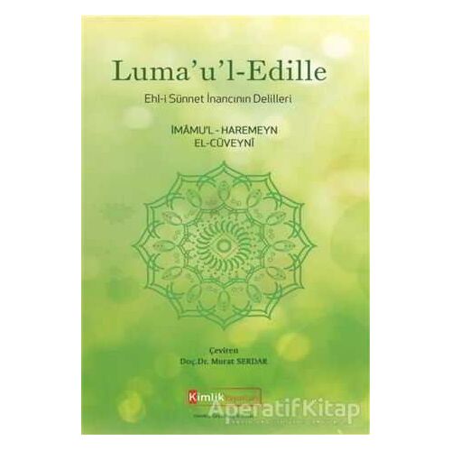 Luma’u’l-Edille - İmamu’l - Haremeyn El-Cüveyni - Kimlik Yayınları
