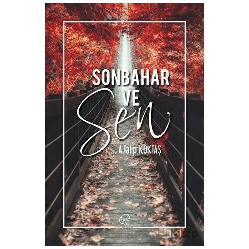 Sonbahar ve Sen - A. Talip Köktaş - Çizge Yayınevi
