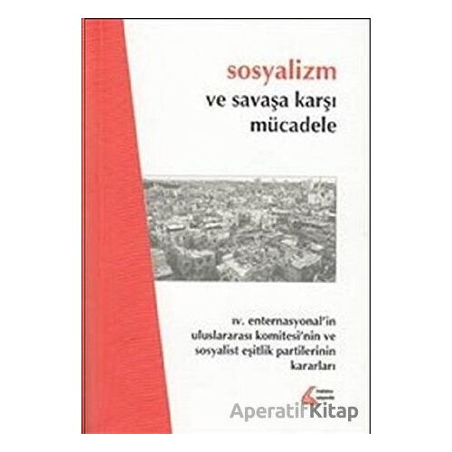 Sosyalizm ve Savaşa Karşı Mücadele - Kolektif - Mehring Yayıncılık