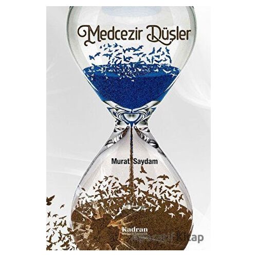 Medcezir Düşler - Murat Saydam - Kadran Medya Yayıncılık