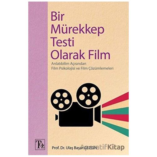 Bir Mürekkep Testi Olarak Film - Ulaş Başar Gezgin - Töz Yayınları