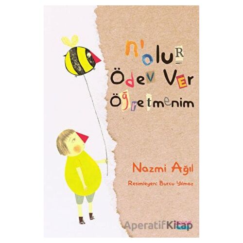 Nolur Ödev Ver Öğretmenim - Nazmi Ağıl - Turta Kitap