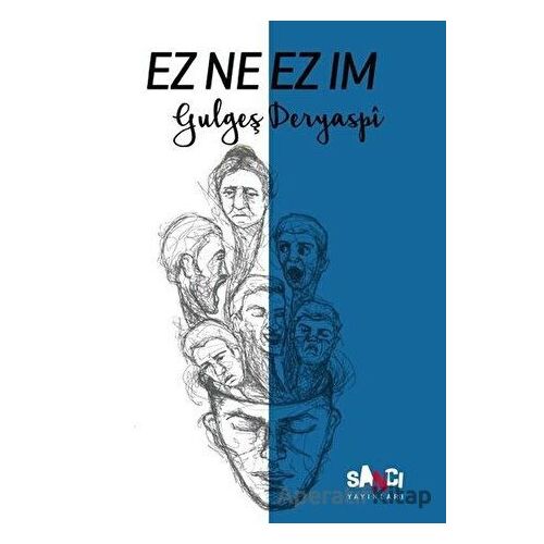 Ez Ne Ez Im - Gulgeş Deryaspi - Sancı Yayınları