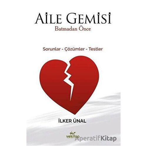 Aile Gemisi Batmadan Önce - İlker Ünal - VeKitap Yayıncılık