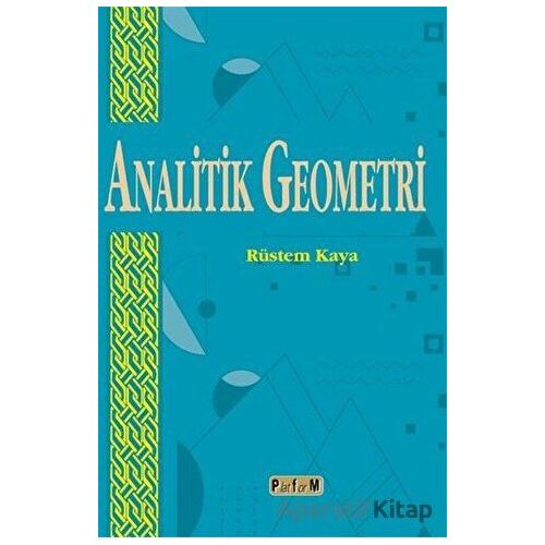Analitik Geometri - Rüstem Kaya - Platform Yayınları