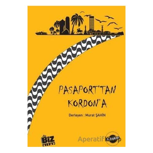 Pasaporttan Kordona - Murat Şahin - Biz Kitap